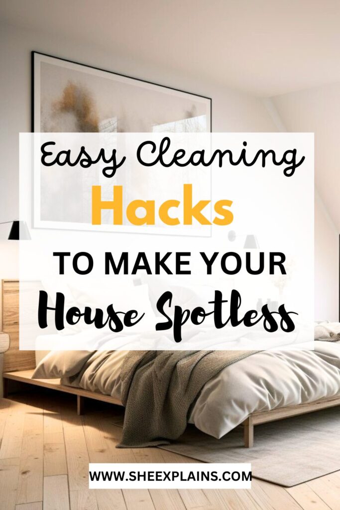 Easy cleaning hacks to make your house spotless